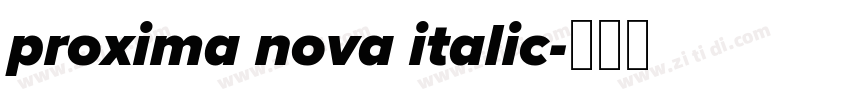 proxima nova italic字体转换 proxima nova italic字体转换